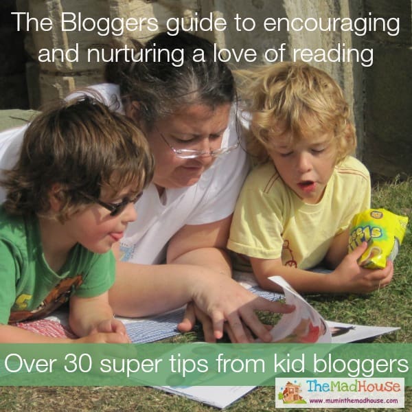 The Bloggers guide to encouraging and nurturing a love of reading