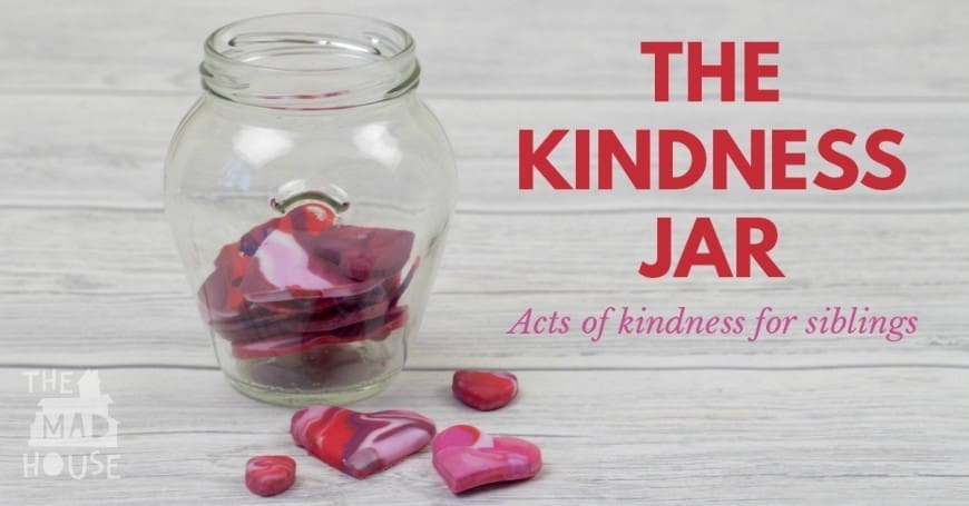 Acts of Kindness Jar - Acts of kindness for siblings. This is a fab DIY craft to try and cut down on sibling rivalry and have a more harmonious home. There are some amazing ideas for acts of kindness for siblings. 