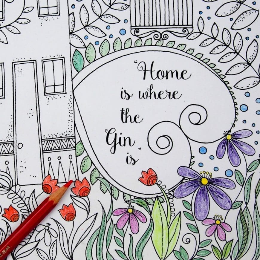 Free Irreverent Adult Colouring Page - Home is where the gin is