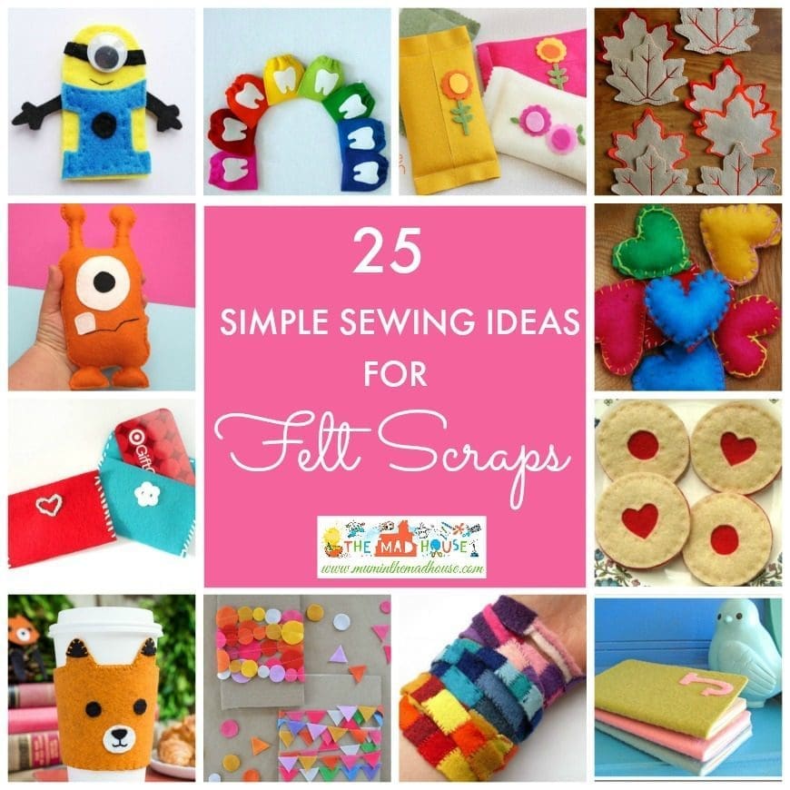 25 Simple sewing projects using felt and felt scraps. Felt is the perfect material for learning to sew as it doesn't fray.