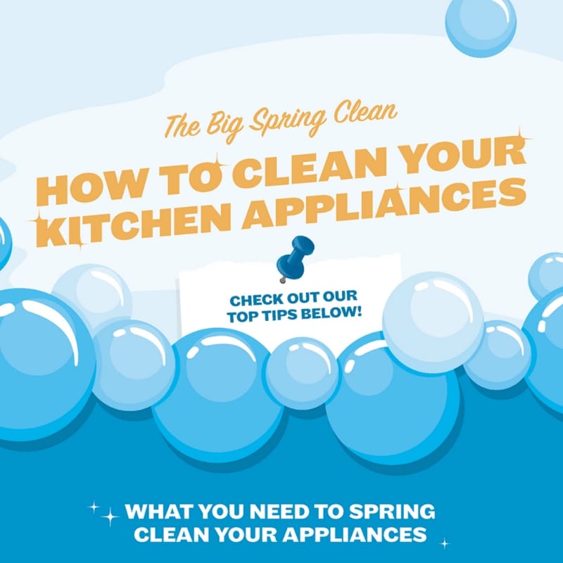 Top Tips For Spring Cleaning Your Appliances Freshen Up Your Home Top Tips For Spring Cleaning Your Appliances Freshen Up Your Home