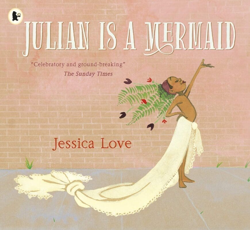 LGBTQ-friendly books for Young Children Julian is a mermaid