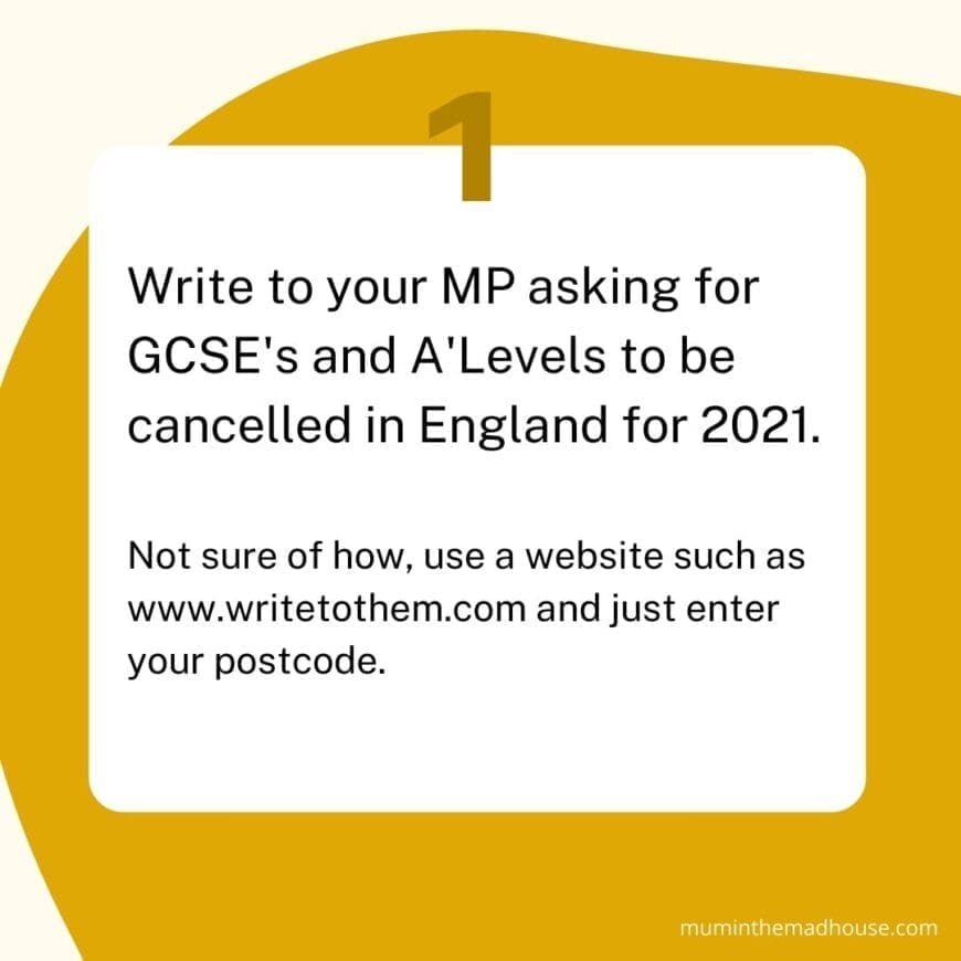 Actions and a sample letter to call for cancel exams in England for 2021. Why we need to cancel GCSE's and A'Levels in England in 2021.