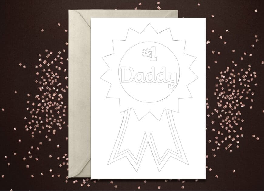 Card with a rosette and #1 Daddy on in monochrome to colour in for Fathers Day 