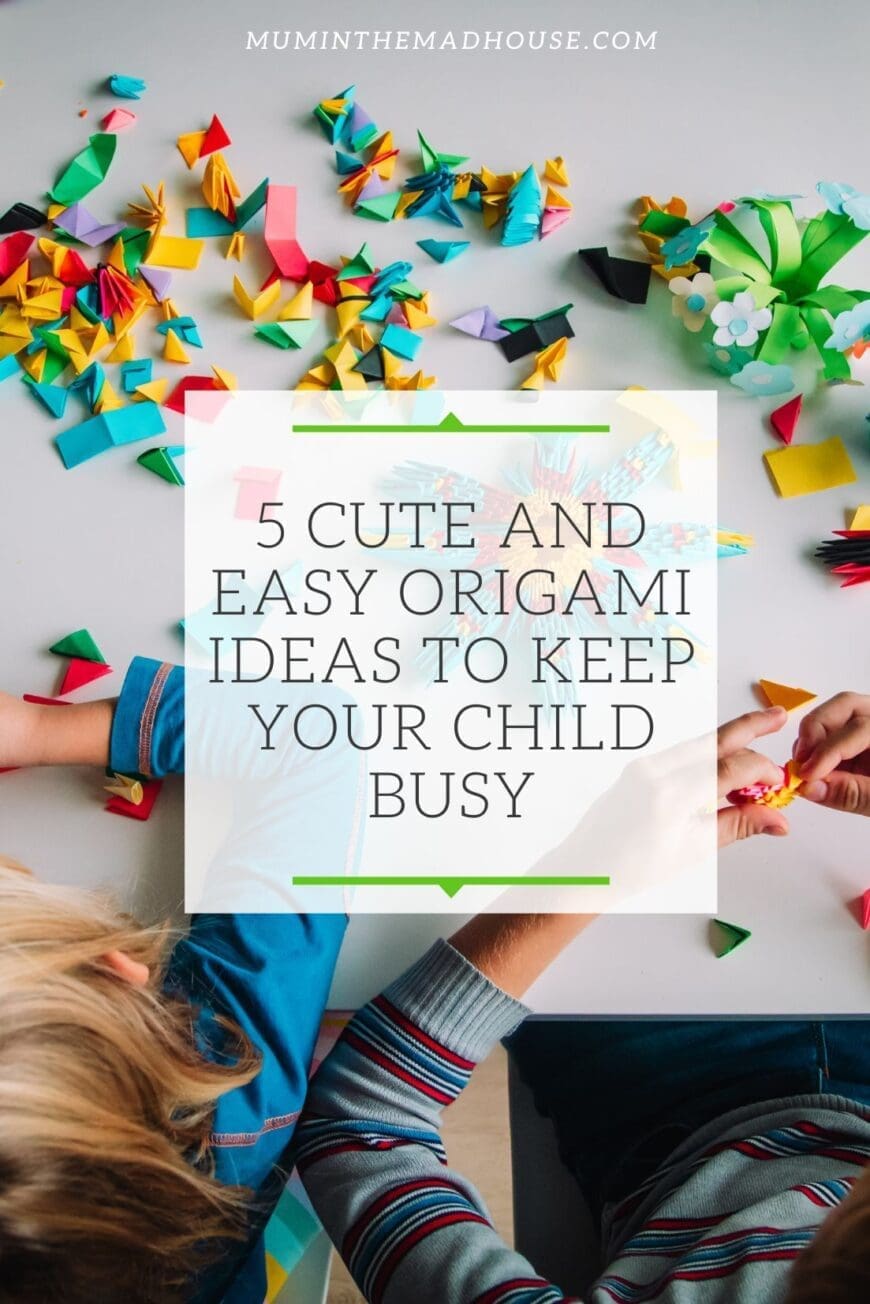 5 Cute and Easy Origami Ideas to Keep Your Child Busy