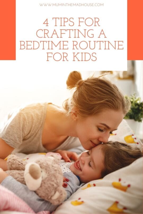 4 tips for crafting a bedtime routine for kids | Mum In The Madhouse