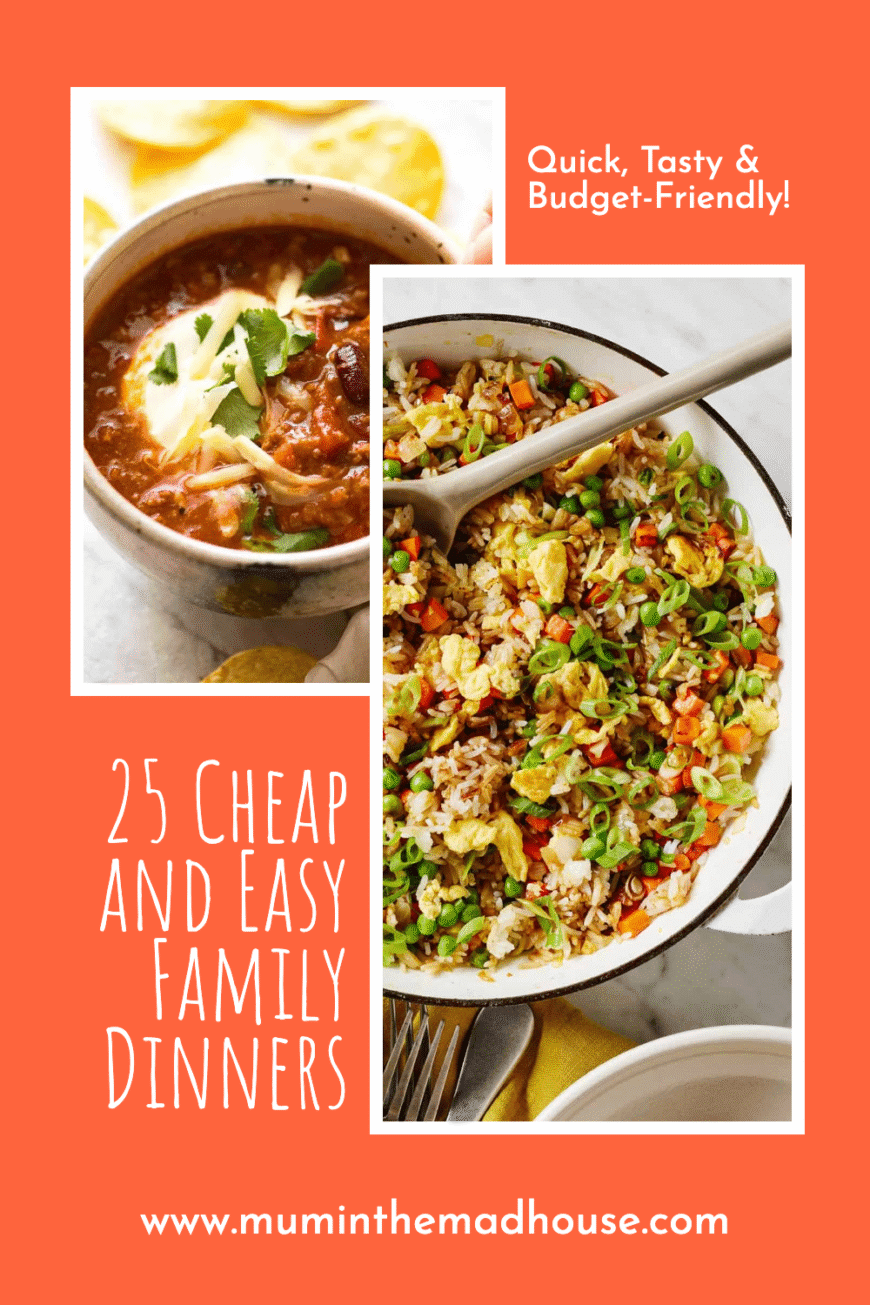Bright orange Pinterest graphic with images of chilli and vegetable fried rice, promoting 25 Cheap and Easy Family Dinners from Mum in the Madhouse – quick, tasty and budget-friendly meals.