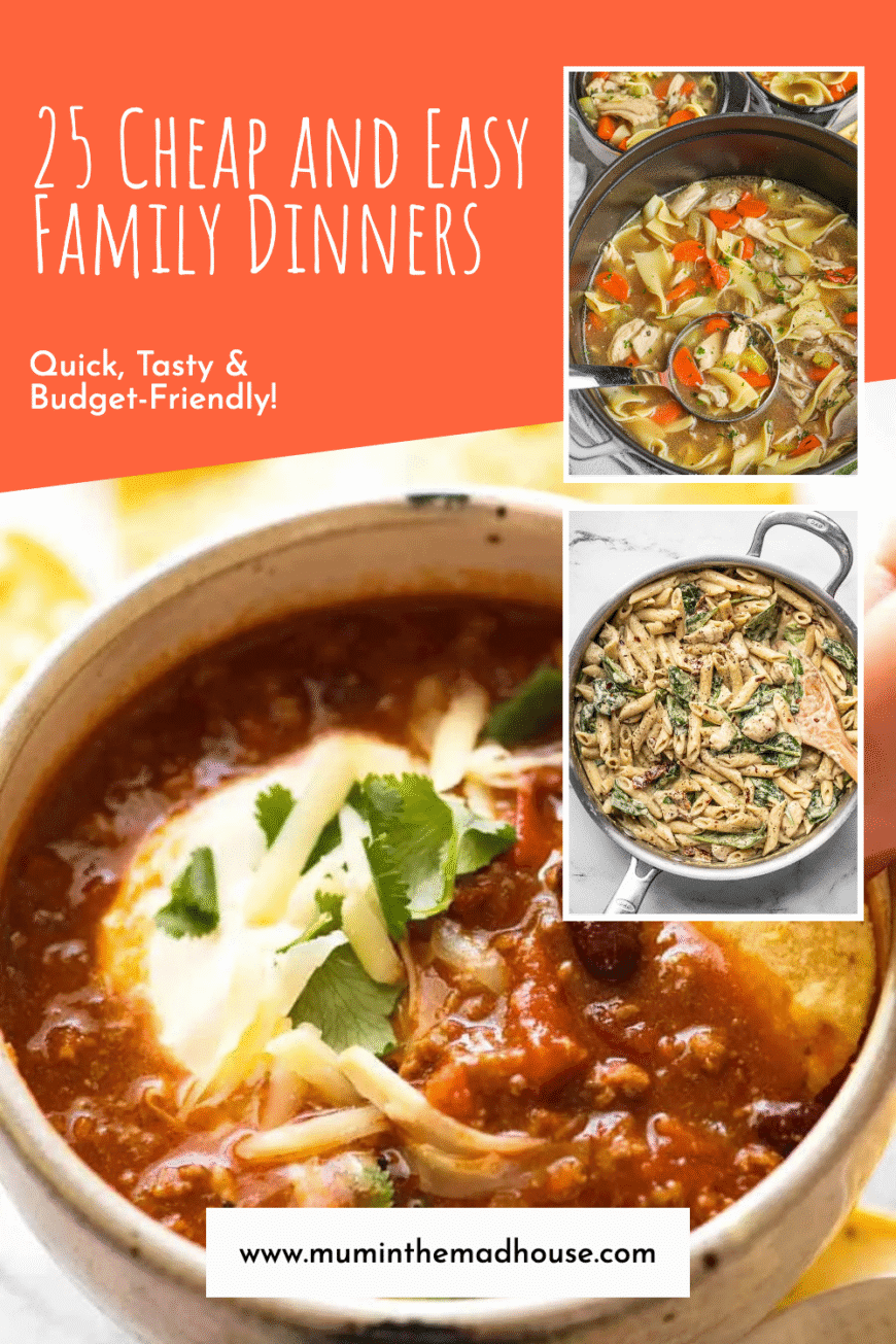 Pinterest pin featuring a bowl of chilli, chicken noodle soup, and creamy pasta on a bold orange background. Text overlay reads: 25 Cheap and Easy Family Dinners – Quick, Tasty & Budget-Friendly, with link to muminthemadhouse.com.